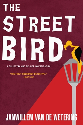 The Streetbird - Van De Wetering, Janwillem