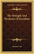 The Strength and Weakness of Socialism