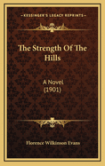 The Strength of the Hills: A Novel (1901)