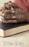 The Strength of the Single Parent: Teachings in the Bible