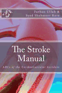 The Stroke Manual: ABCs of the Cerebrovascular Accident