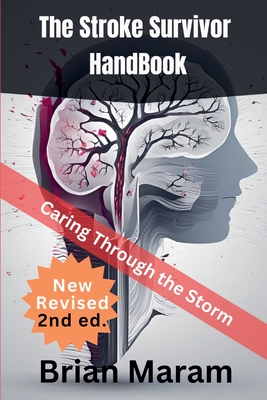 The Stroke Survivor HandBook - Maram, Brian