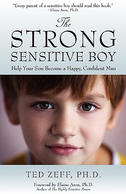 The Strong, Sensitive Boy - Zeff, Ted, PH.D.