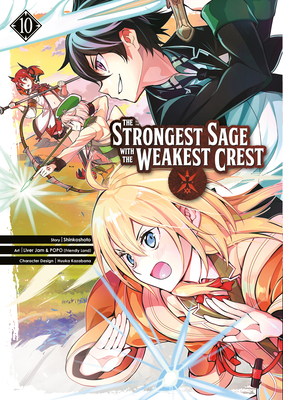 The Strongest Sage with the Weakest Crest 10 - Shinkoshoto, and Liver Jam & Popo (Friendly Land), and Kazabana, Huuka (Designer)