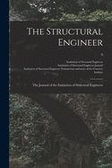 The Structural Engineer; the Journal of the Institution of Structural Engineers; 9