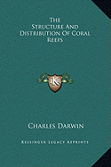 The Structure And Distribution Of Coral Reefs