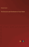 The Structure and Distribution of Coral Reefs