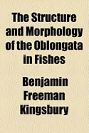 The Structure and Morphology of the Oblongata in Fishes