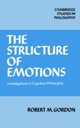 The Structure of Emotions: Investigations in Cognitive Philosophy