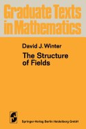 The Structure of Fields - Winter, D.