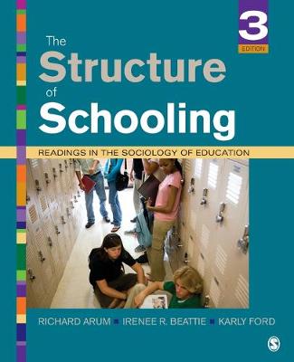 The Structure of Schooling: Readings in the Sociology of Education - Arum, Richard (Editor), and Beattie, Irenee R (Editor), and Ford, Karly S (Editor)