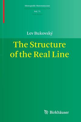 The Structure of the Real Line - Bukovsk, Lev