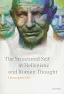 The Structured Self in Hellenistic and Roman Thought