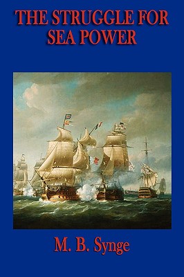 The Struggle for Sea Power - Synge, M B