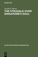 The Struggle Over Singapore's Soul