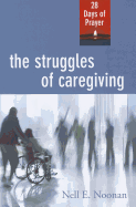 The Struggles of Caregiving: 28 Days of Prayer