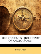 The Student's Dictionary of Anglo-Saxon