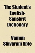 The Student's English-Sanskrit Dictionary