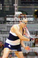 The Students Guidebook to Mental Toughness for Racquetball Players: Enhancing Your Performance Through Meditation, Calmness of Mind, and Stress Management
