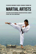 The Students Guidebook to Mental Toughness Training for Martial Artists: Mastering Your Performance Through Meditation, Calmness of Mind, and Stress Management