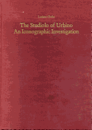 The Studiolo of Urbino: An Iconographic Investigation