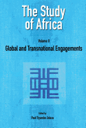 The Study of Africa Volume 2: Global and Transnational Engagements