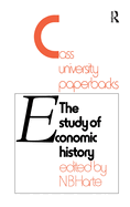 The Study of Economic History: Collected Inaugural Lectures 1893-1970