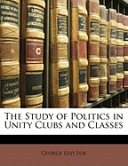 The Study of Politics in Unity Clubs and Classes