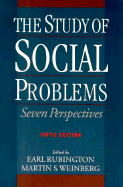 The Study of Social Problems: Seven Perspectives - Rubington, Earl (Editor), and Weinberg, Martin S (Editor)