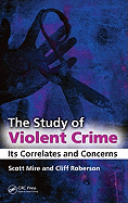 The Study of Violent Crime: Its Correlates and Concerns