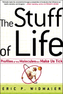 The Stuff of Life: Profiles of the Molecules That Make Us Tick