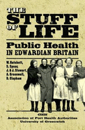 The Stuff of Life: Public Health in Edwardian Britain