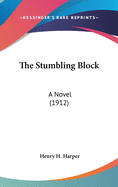 The Stumbling Block: A Novel (1912)