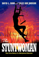 THE Stuntwoman: The True Story of a Hollywood Heroine