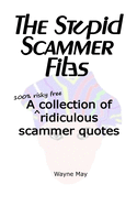 The Stupid Scammer Files: A collection of ridiculous scammer quotes