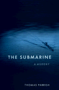 The Submarine: A History