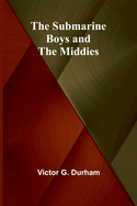 The Submarine Boys and the Middies