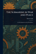 The Submarine in War and Peace