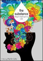 The Substance: Albert Hofmann's LSD - Martin Witz