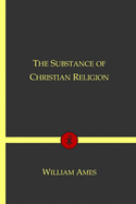 The Substance of Christian Religion: Christian Classics Series