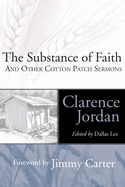 The substance of faith, and other cotton patch sermons.