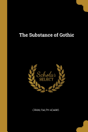 The Substance of Gothic
