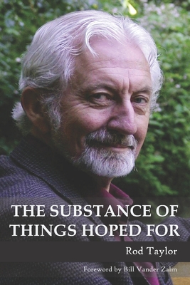 The Substance of Things Hoped For - Taylor, Rod