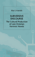 The Subversive Discourse of Late Victorian Feminist Novels