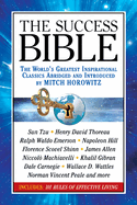 The Success Bible: The World's Greatest Inspirational Classics Abridged and Introduced by Mitch Horowitz