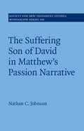 The Suffering Son of David in Matthew's Passion Narrative