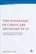 'The Sufferings of Christ Are Abundant in Us': A Narrative Dynamics Investigation of Paul's Sufferings in 2 Corinthians