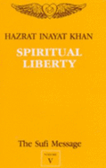 The Sufi Message: Spiritual Liberty v.4