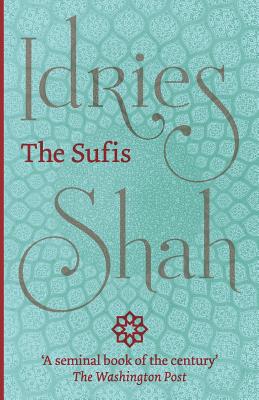 The Sufis - Shah, Idries