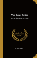 The Sugar Duties: An Examination of the Letter